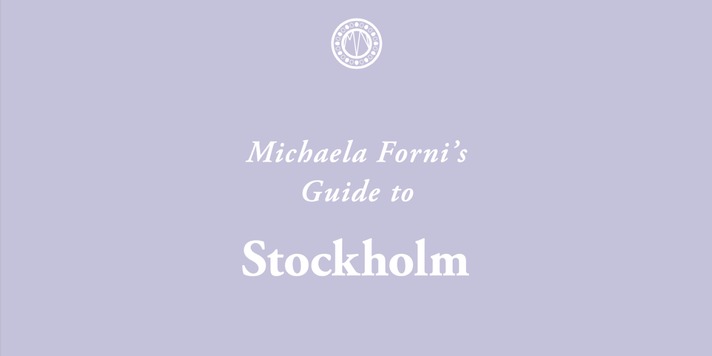 Michaela Forni's guide to Stockholm