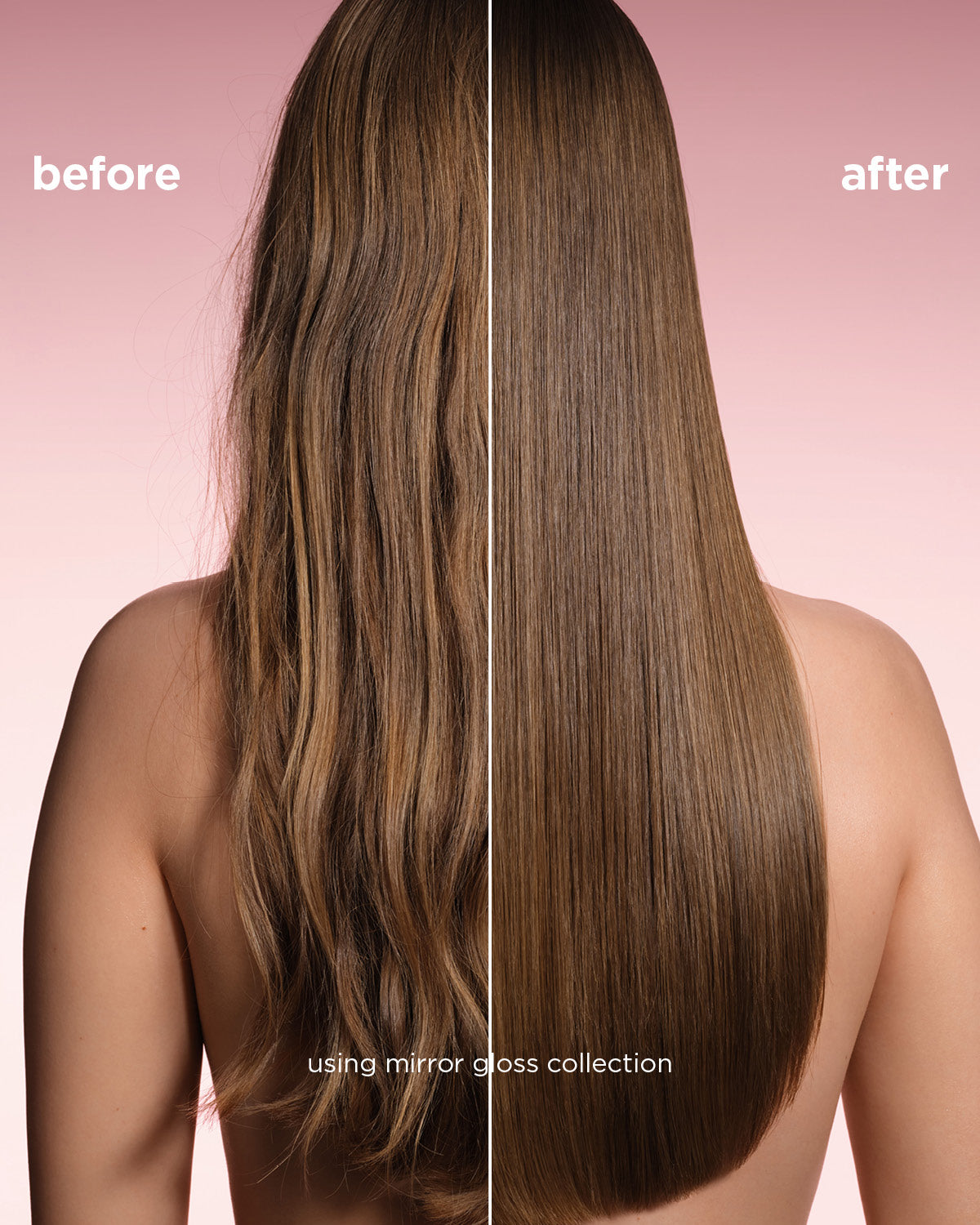Before and after comparison of hair using Mirror Gloss Collection on a pink background